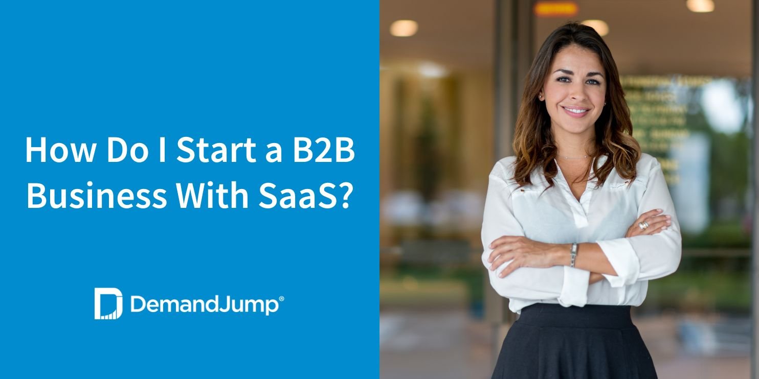 How Do I Start a B2B Business with SaaS?